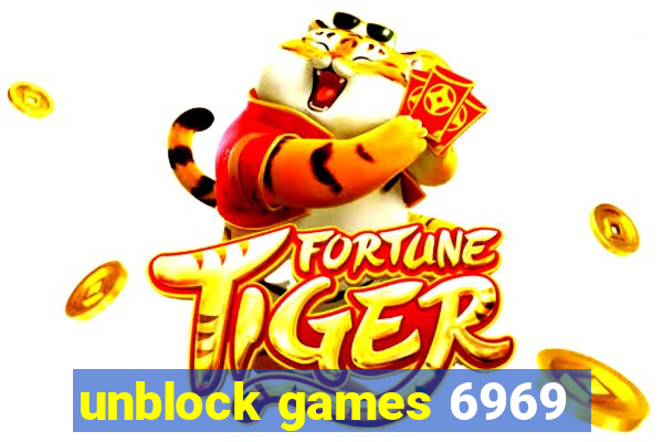 unblock games 6969